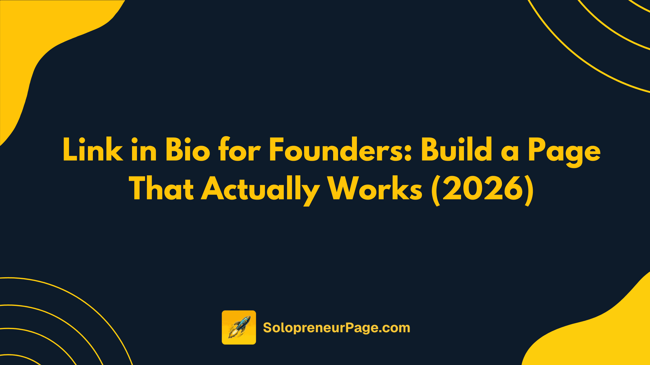 Link in Bio for Founders: Build a Page That Actually Works (2026)