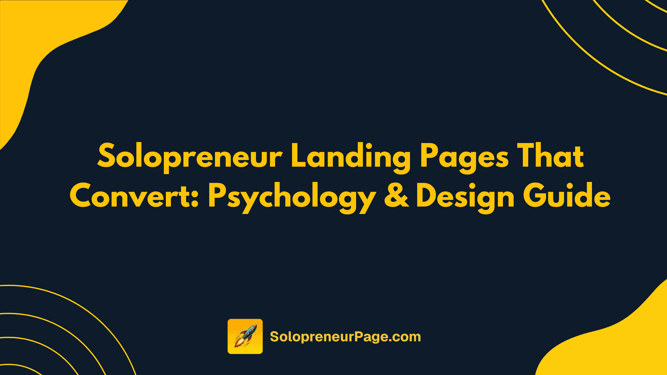 Solopreneur Landing Pages That Convert: Psychology & Design Guide
